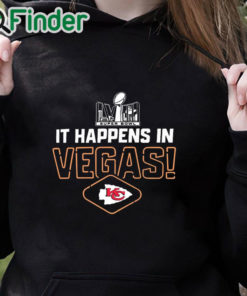 black hoodie Official 2024 It happens in Vegas Kansas City Chiefs Super Bowl LVII t shirt
