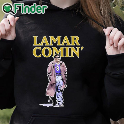 black hoodie The Hottest Lamar Comin’ Shirt