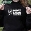 black hoodie Today Satan Every Day Is A New Horror T Shirt
