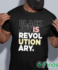 black shirt Black Joy Is Revol Ution Ary Shirt