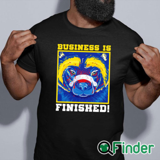 black shirt Business is finished Michigan Wolverines football mascot shirt