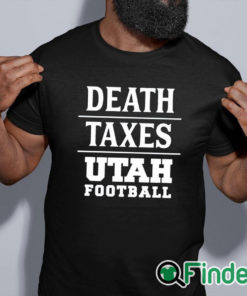 black shirt Death Taxes Utah Football Shirt