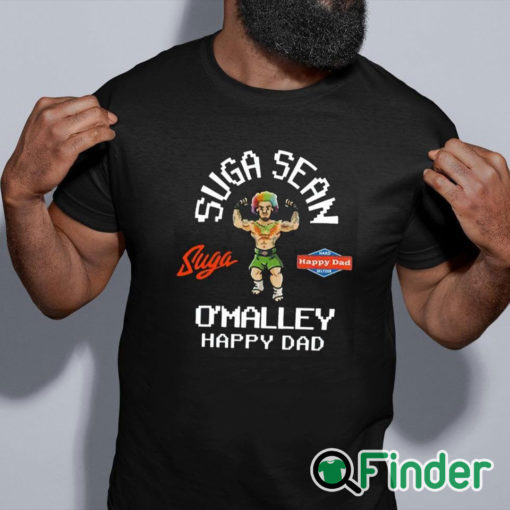 black shirt Freezer Tarps Suga Sean O'malley Happy Dad Shirt