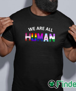 black shirt LGBT We Are All Human Shirt