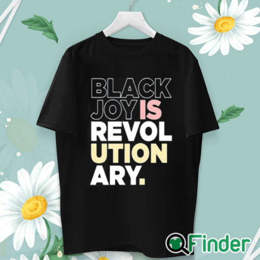 unisex T shirt Black Joy Is Revol Ution Ary Shirt