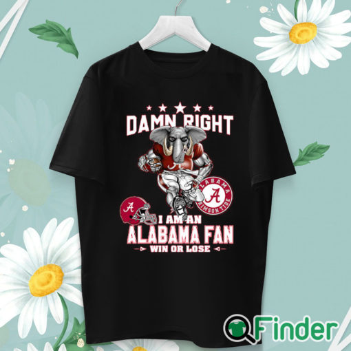 unisex T shirt Damn Right I Am An Alabama Fan Shirt
