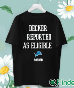 unisex T shirt Detroit Lions Decker Reported As Eligible Robbed Shirt