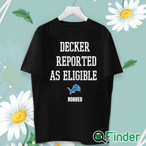 unisex T shirt Detroit Lions Decker Reported As Eligible Robbed Shirt