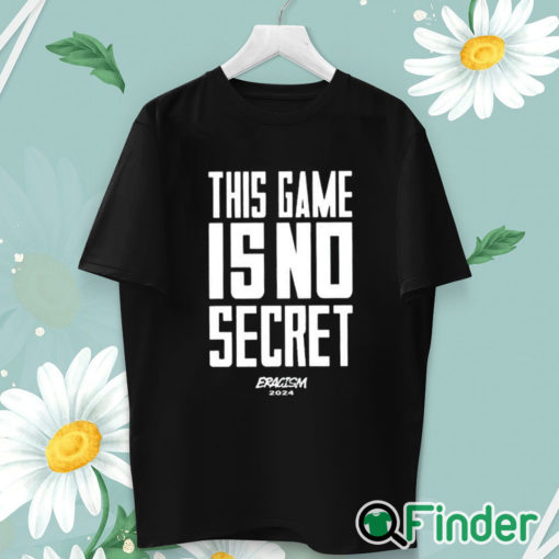 unisex T shirt Duke Men's Basketball This Game Is No Secret Eracism 2024 Shirt