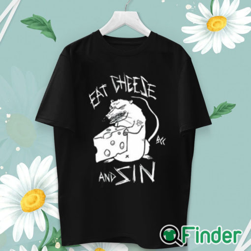 unisex T shirt Eat Cheese And Sin Shirt
