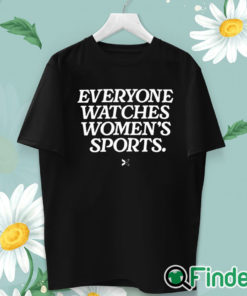 unisex T shirt Everyone Watches Women’s Sports Shirt