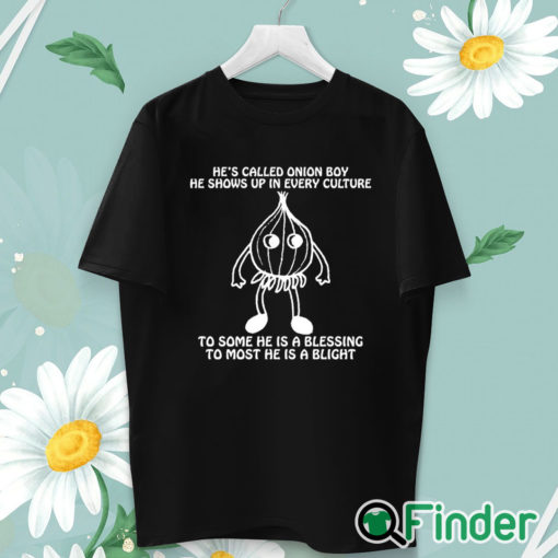 unisex T shirt He’s Called Onion Boy He Shows Up In Every Culture Shirt
