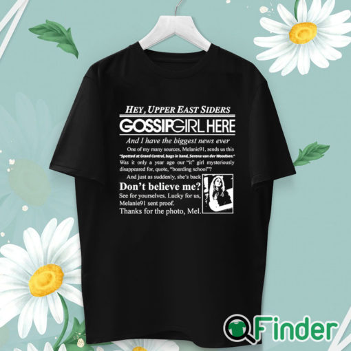 unisex T shirt Hey Upper East Siders Gossip Girl Here And I Have Biggest News Ever Shirt
