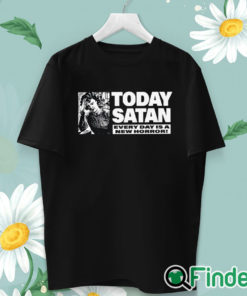 unisex T shirt Today Satan Every Day Is A New Horror T Shirt