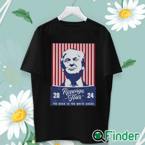 unisex T shirt Trump Revenge Tour ’24 The Road To The White House Shirt