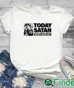 white T shirt Today Satan Every Day Is A New Horror Shirt