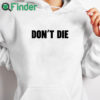 white hoodie Bryan Johnson Don't Die T Shirt