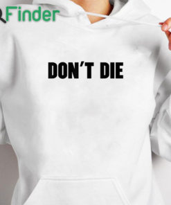 white hoodie Bryan Johnson Don't Die T Shirt