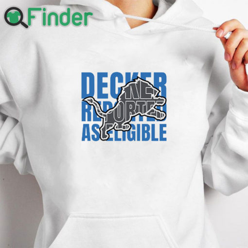 white hoodie Decker Reported As Eligible Tee Shirt