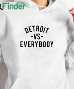 white hoodie Detroit VS Everybody T Shirt