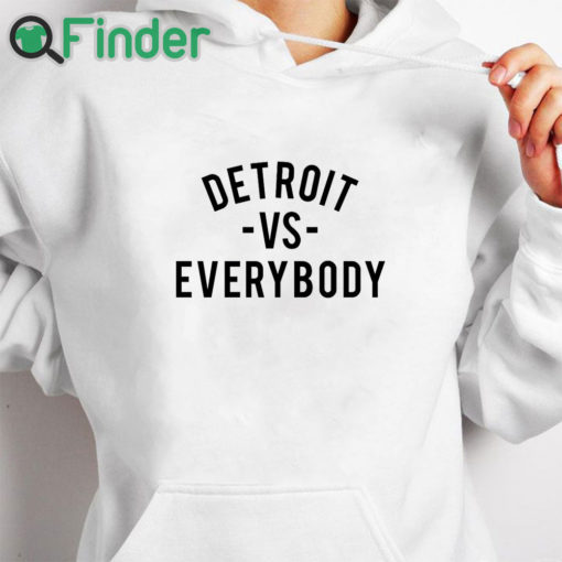 white hoodie Detroit VS Everybody T Shirt