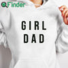 white hoodie Pat Mcafee Girl Dad T Shirt