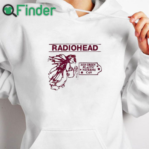 white hoodie Radiohead Her Green Plastic Watering Can Shirt