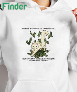 white hoodie You Have Been Visited By The Money Cat Shirt