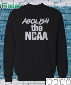 Sweatshirt Abolish The NCAA T Shirt