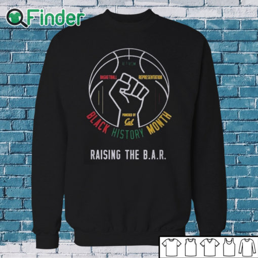 Sweatshirt Cal Basketball Black History Month Raising The BAR T Shirt