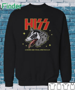 Sweatshirt Hiss A Sound And Visual Spectacular Shirt