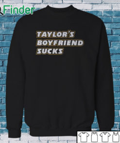 Sweatshirt Taylor’s Boyfriend Sucks Shirt