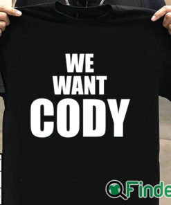 T shirt black Cody Rhodes We Want Cody Shirt