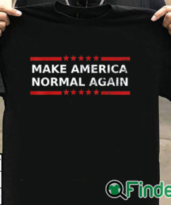 T shirt black Make America Normal Again Unisex T Shirt