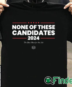 T shirt black None Of These Candidates 2024 Shirt