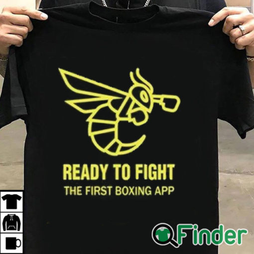 T shirt black Ready To Fight The First Boxing App Shirt