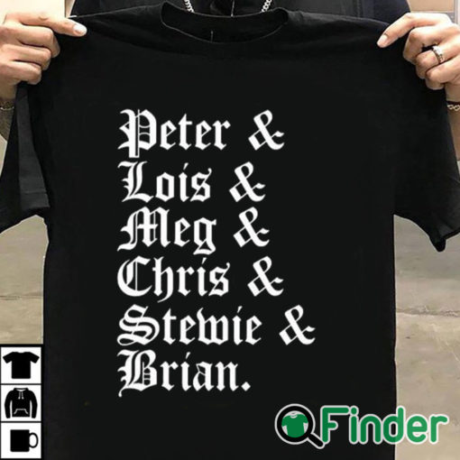 T shirt black Stephen Peter & Lois & Meg & Chris & Stewie & Brian Shirt