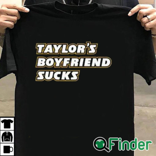 T shirt black Taylor’s Boyfriend Sucks Shirt