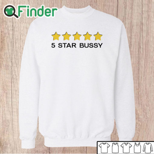 Unisex Sweatshirt 5 Star Bussy Shirt