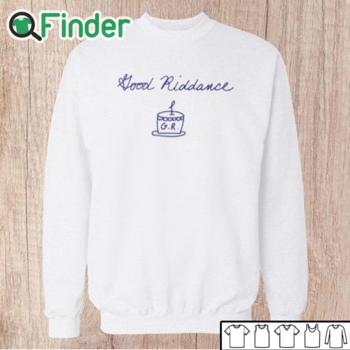 Unisex Sweatshirt Good Riddance 1St Anniversary Shirt