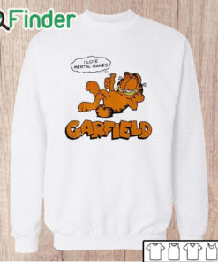 Unisex Sweatshirt I Love Mental Games Garfield Shirt