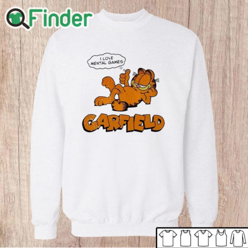 Unisex Sweatshirt I Love Mental Games Garfield Shirt