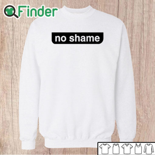 Unisex Sweatshirt No Shame No Name Parody Shirt