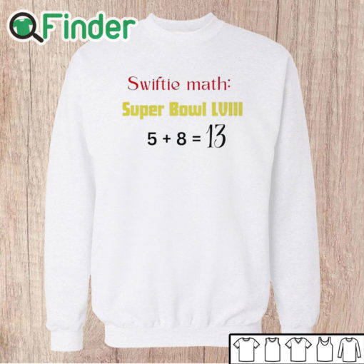 Unisex Sweatshirt Swiftie Math Super Bowl LVIII Shirt