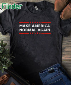 black T shirt Make America Normal Again Unisex T Shirt