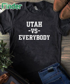 black T shirt Utah Vs Everybody Shirt