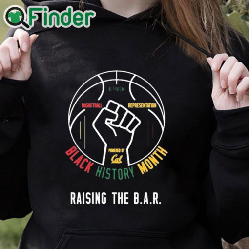 black hoodie Cal Basketball Black History Month Raising The BAR T Shirt