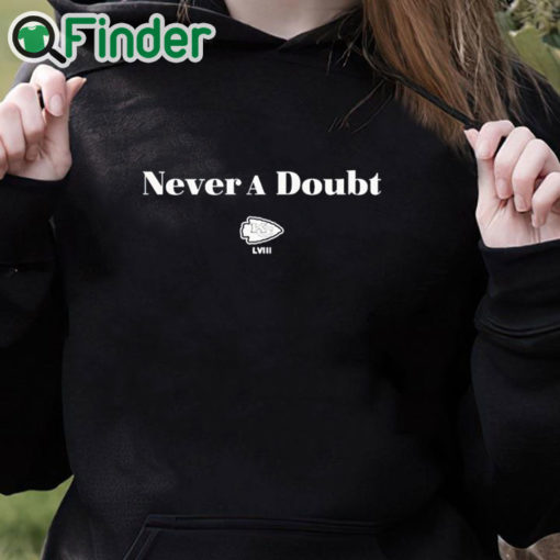 black hoodie Chiefs Never A Doubt Shirt