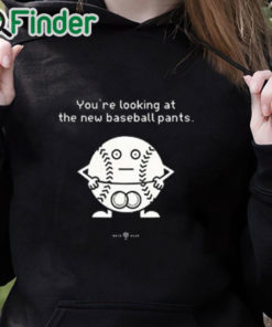 black hoodie You’re Looking At The News Baseball Pants Shirt