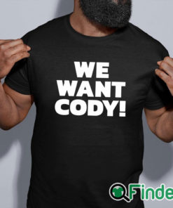 black shirt Cody Rhodes We Want Cody T Shirt